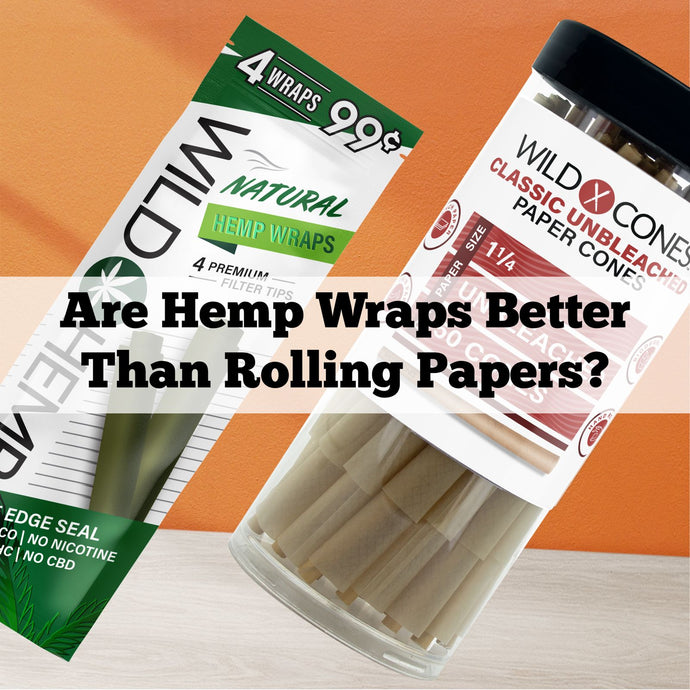 Are Hemp Wraps Better than Rolling Papers?